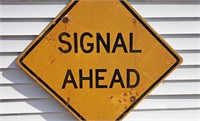 VINTAGE LARGE SIGNAL AHEAD STEET SIGN, NO SHIPPING