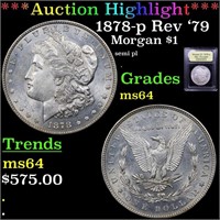 *Highlight* 1878-p Rev '79 Morgan $1 Graded Choice