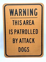 Warning This Area is Patrolled By Attack Dogs