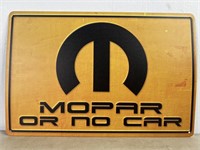 Mopar or No Car Metal Sign About 8" x 12"