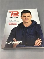 The Tom Brady method how to do what you love Tom