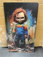 Chucky 9x16 inch acrylic print ,some are high