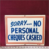 "Sorry...No Personal Cheques Cashed" Metal Sign
