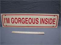 Vintage Reality AD Sign "I'm Gorgeous Inside"