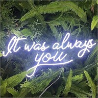 It Was Always You Neon Sign LED Neon Light for Dec
