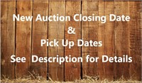 NEW AUCTION CLOSING DATE & PICK UP DATES