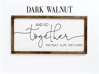 And So Together They Built A Life Sign 10x20"
