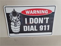 "Warning I don't dial 911" Plastic Warning Sign