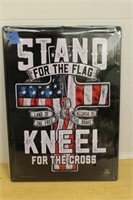 BRAND NEW "STAND FOR THE FLAG" METAL SIGN