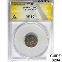 1876-CC Seated Liberty Dime ANACS VF30 DBL Die