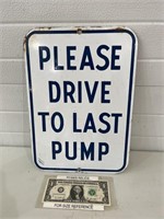 Porcelain Please Drive To Last Pump gas station