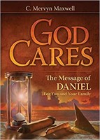 God Cares: The Message of Daniel for You and Y
