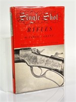 SIGNED Single Shot Rifles, James Grant, 1982