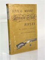 SIGNED Still More Single Shot Rifles, James Grant