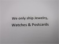 WE ONLY SHIP JEWELRY, COINS, WATCHES, & POSTCARDS