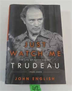 Just Watch Me - The Life of Pierre Elliot Trudeau
