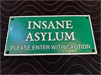 10 x 5” Cast Insane Asylum Sign