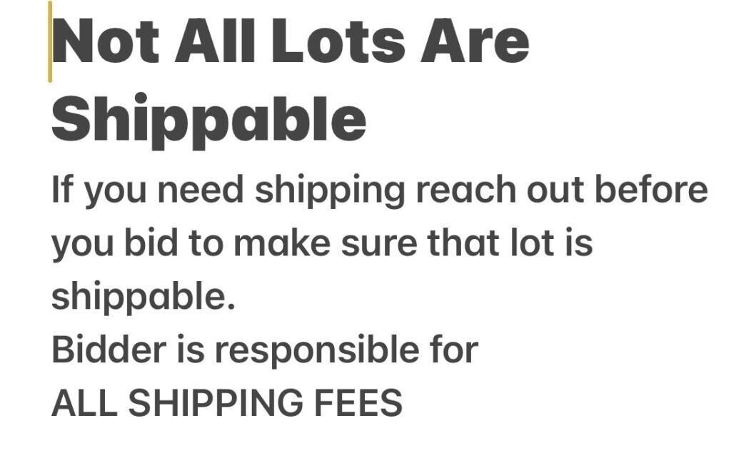 NOT ALL LOTS SHIPPABLE