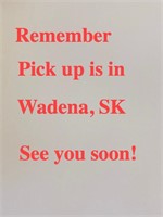 PICK UP IS IN WADENA, SK