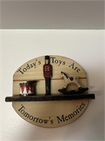 Today's Toys are Tomorrow's Memories Sign
