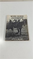 1981 Work Horse Handbook By Lynn R. Miller Book