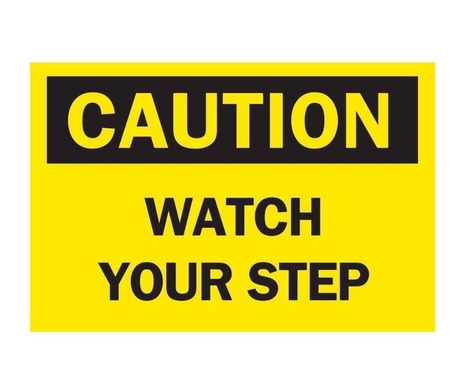 Brady Caution Watch Your Step OSHA Safety Sign