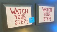 2 Watch your step signs 10" x 11"