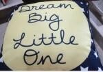 "Dream Big Little" One Throw Pillows