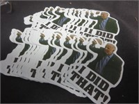 The President " I DID THAT " Stickers