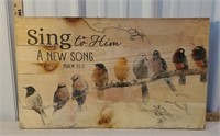 Wooden sign - birds - Sing to Him a new song