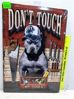 " Don't Touch my Tools" Tin Sign