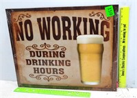 "No Working  During Drinking Hours" Tin Sign