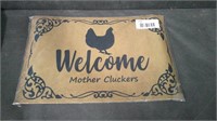 WELCOME MOTHER CLUCKERS. 16x24 DOOR MAT