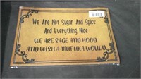 WE ARE NOT SUGAR AND SPICE... 16X24 DOOR MAT