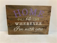 Wooden Sign/Plaque "Home is Wherever I'm w/You"