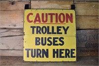 Caution Trolley Buses Timber Sign