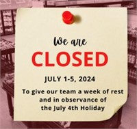 We will be closed July 4th week.