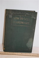 How To Sell Hardware / Roy F. Soule