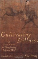 Cultivating Stillness : a Taoist Manual for Tra...