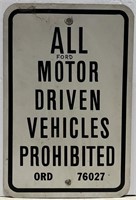 All Motor Driven Vehicles Prohibited 12" x 18"