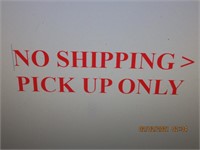 N) SHIPPING PICK UP ONLY
