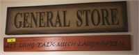 2 WOODEN SIGNS- GENERAL STORE, MISC