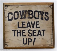 Cowboys Leave The Seat Up! Wood Sign