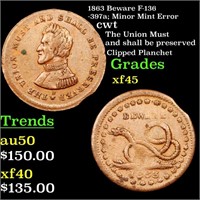 1863 Beware F-136-397a; Minor Mint Error cwt Grade