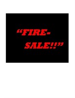 NOTE - "FIRE SALE!" Explanation / Information