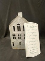 METAL HOUSE AND "I NEED JESUS" SIGN