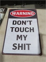 WARNING DON'T TOUCH MY **** SIGN
