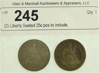 (2) Liberty Seated 25c pcs to include;