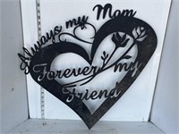 Metal sign- always my mom, forever my friend