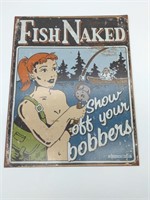 Metal "Fish Naked" Sign 16" x 12.5"